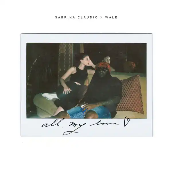 Sabrina Claudio X Wale - All My Love
